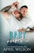 Baby Makes 3 by April Wilson
