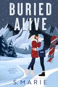 Buried Alive by S. Marie
