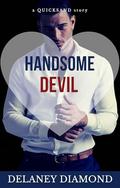 Handsome Devil: a billionaire marriage of convenience romance (Quicksand #7) by Delaney Diamond