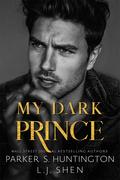 My Dark Prince (Dark Prince Road #3) by Parker S. Huntington
