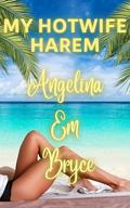 My Hotwife Harem: Three Book Compilation by Veronica Caldera