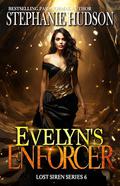 Evelyn's Enforcer by Stephanie Hudson