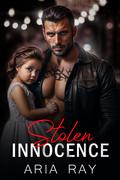 Stolen Innocence: A Secret Baby Russian Mafia Romance by Aria Ray, Sarina Hart