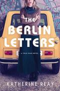 The Berlin Letters by Katherine Reay