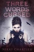 Three Words Cursed by Nikki Chartier