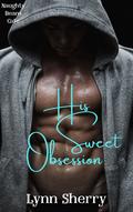 His Sweet Obsession (Naughty Beans Cafe #6) by Lynn Sherry