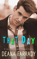 That Day: A Curvy Enemies-to-Lovers Standalone Romance by Deana Farrady