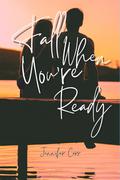 Fall When You're Ready (Real American Country #1) by Jennifer Carr