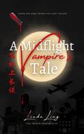 A Midflight Vampire's Tale (The Origin Chronicles #1) by Linda Ling