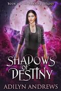 Shadows of Destiny (The Dawning #1) by Adilyn Andrews