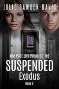 Suspended Exodus (The Past Life Prism Series Time Travel Suspense #4) by Julie Bawden-Davis