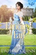 Enticing the Earl (When the Wallflowers Were Wicked #2) by Daphne Quinn