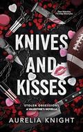 Knives and Kisses (Stolen Obsessions #2.5) by Aurelia Knight
