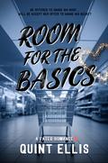Room for the Basics: A Sweet Neighbors to Friends to Lovers Romance (Fated Beginnings Sweet with a Dash of Heat Small Town Romances #6) by Quint Ellis