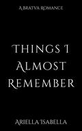 Things I Almost Remember: A Bratva Romance Retelling by Ariella Isabella