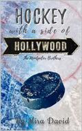 Hockey with a side of Hollywood (Hockey with a Side of #3) by Mira David
