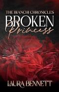 Broken Princess by Laura Bennett