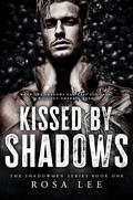 Kissed by Shadows (The Shadowmen #1) by Rosa Lee