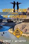 Woody and June versus the Reunion (Woody and June Versus the Apocalypse #15) by Robert J. McCarter
