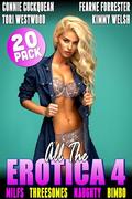 All The Erotica 4 : Anal Threesome Breeding Bimbo (Erotica Bonus Pack #15) by Fearne Forrester
