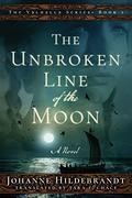 The Unbroken Line of the Moon (Sagan om Valhalla #4) by Johanne Hildebrandt