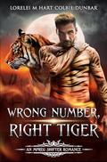 Wrong Number, Right Tiger: An Mpreg Shifter Romance by Lorelei M. Hart, Colbie Dunbar