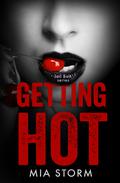Getting Hot (Jail Bait #3) by Mia Storm