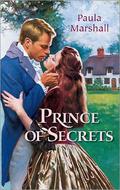 Prince of Secrets (The Dilhorne Dynasty #6) by Paula Marshall