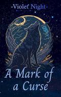 A Mark of a Curse (The Celestial Elf #2) by Violet Night