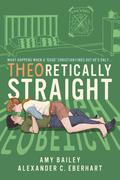 Theoretically Straight by Alexander C. Eberhart