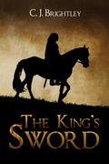 The King's Sword by C.J. Brightley