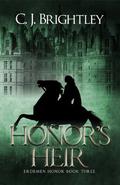 Honor's Heir (Erdemen Honor #3) by C.J. Brightley