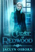 The Curse of Redwood by Jaclyn Osborn