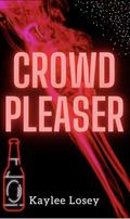 Crowd Pleaser (The Smitten #2) by Kaylee Losey