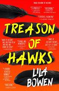 Treason of Hawks by Lila Bowen