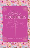 Tailor Troubles (Tales of Fairvein #3) by Monroe Wildrose
