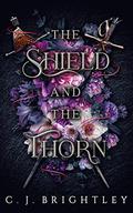The Shield and the Thorn (The Wraith #2) by C.J. Brightley