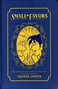 Small Favors: The Definitive Girly Porno Collection by Paul Tobin