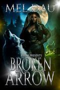 Broken Arrow by Mel Dau