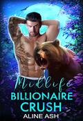 Midlife Billionaire Crush (Bear Mates Over Forty #10) by Aline Ash