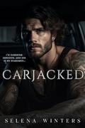 Carjacked by Selena Winters