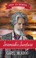 Jeremiah's Juncture: Hers to Redeem, Book 27 by Caryl McAdoo