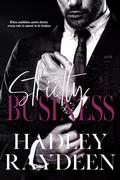 Strictly Business by Hadley Raydeen