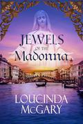 Jewels of the Madonna: A Wee Bit of Irish Magic: Book 1 by Loucinda McGary