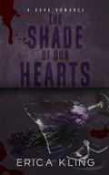 The Shade Of Our Hearts (Crayon Box #2) by E.L. Rose