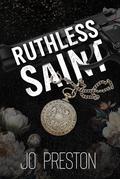 Ruthless Saint by Jo Preston, J. Preston