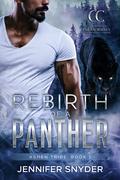 Rebirth Of A Panther (Ashen Tribe #1) by Jennifer Snyder