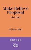Make Believe Proposal (Make-Believe #5) by Vivi Holt