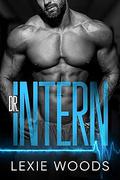 Dr. Intern (Midtown Memorial #2) by Lexie Woods