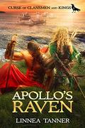 Apollo's Raven (Curse of Clansmen and Kings #1) by Linnea Tanner
